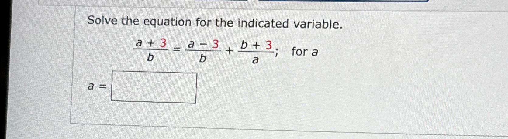 Solved Solve the equation for the indicated | Chegg.com