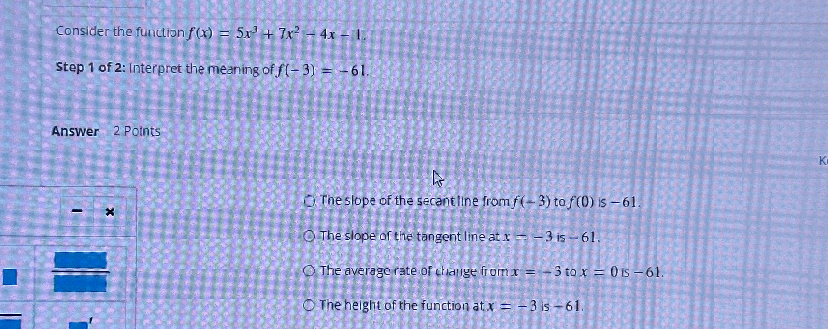 solved-consider-the-function-f-x-5x3-7x2-4x-1step-1-of-2-chegg