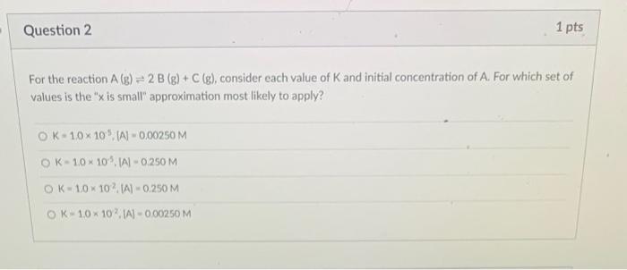 Solved For the reaction A( g)⇌2B( g)+C( g), consider each | Chegg.com