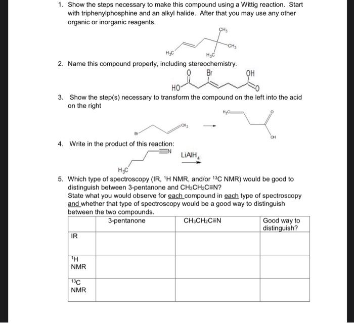 Solved 1. Show the steps necessary to make this compound | Chegg.com