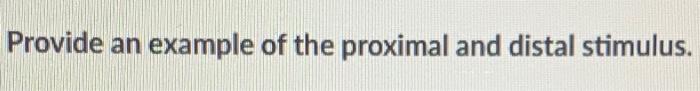 Solved Provide an example of the proximal and distal | Chegg.com