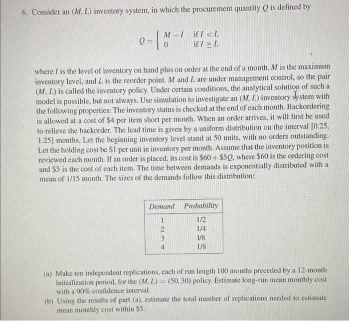 Solved 6. Consider an (M,L) inventory system, in which the | Chegg.com