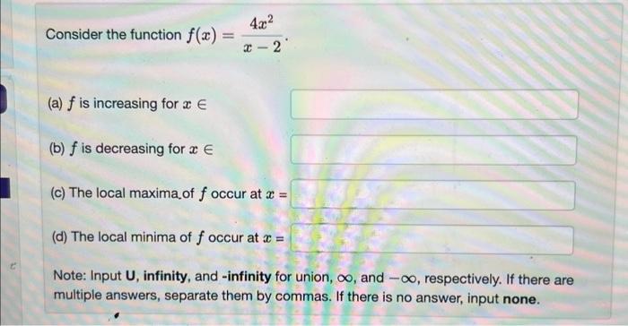 Solved Consider the function f(x)=x−24x2. (a) f is | Chegg.com
