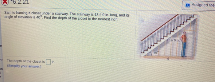 Solved * *6.2.21 Assigned Me Sam is framing a closet under a | Chegg.com