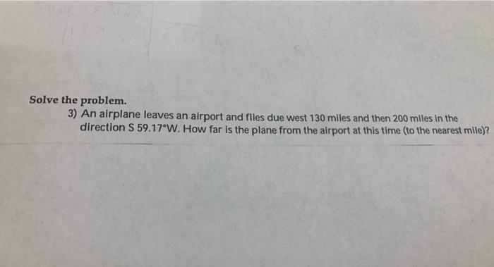 Solved Solve the problem. 3) An airplane leaves an airport | Chegg.com