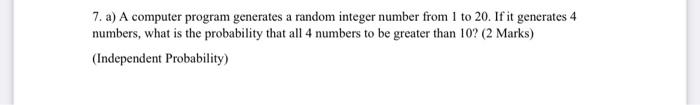 Solved 7. a) A computer program generates a random integer | Chegg.com