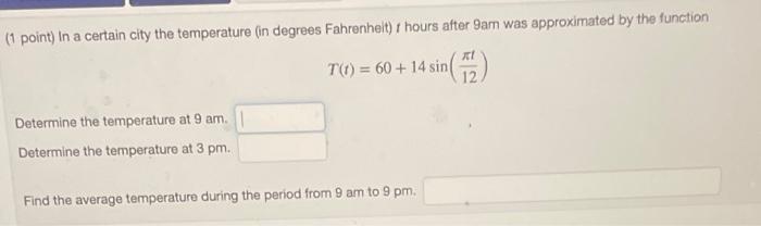 Solved (1 point) In a certain city the temperature (in | Chegg.com