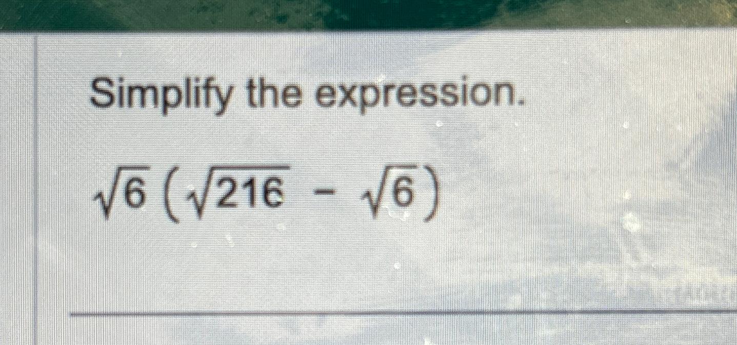 solved-simplify-the-expression-62-2162-62-chegg