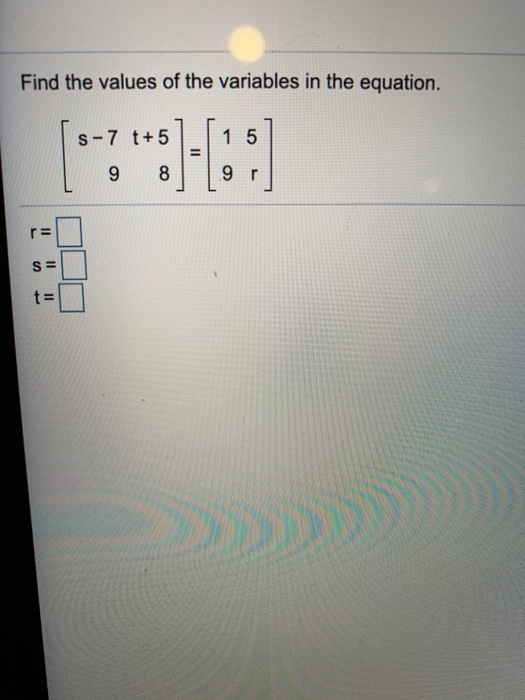 solved find the values of the variables in the... Solved Find the values of the variables in the equation. 1 5 | Chegg.com