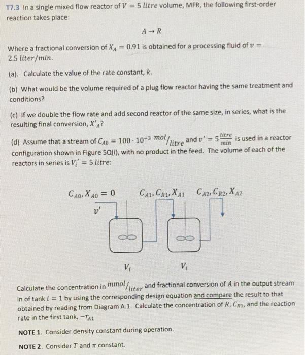 Solved T7.3 In a single mixed flow reactor of V = 5 litre