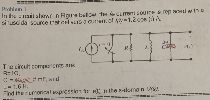 Solved Problem 1 In the circuit shown in Figure bellow, the | Chegg.com