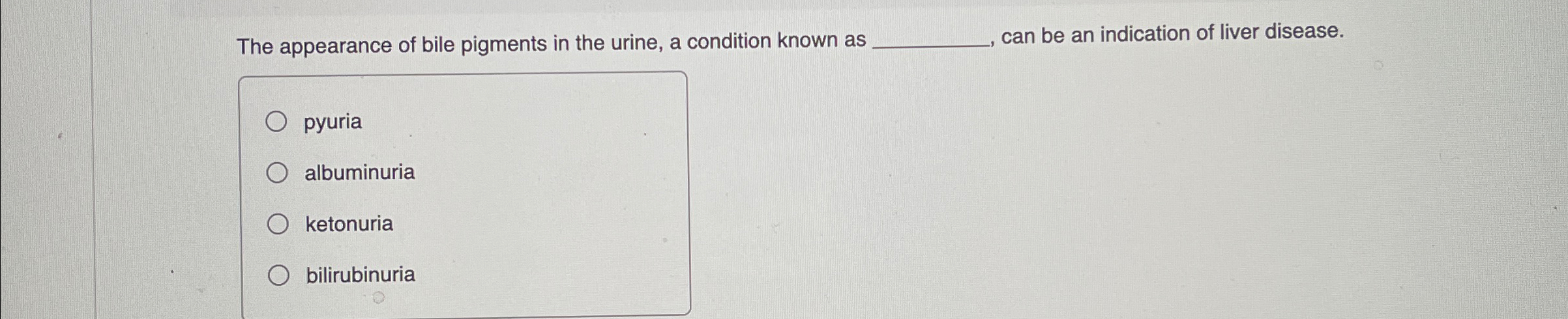 Solved The appearance of bile pigments in the urine, a | Chegg.com