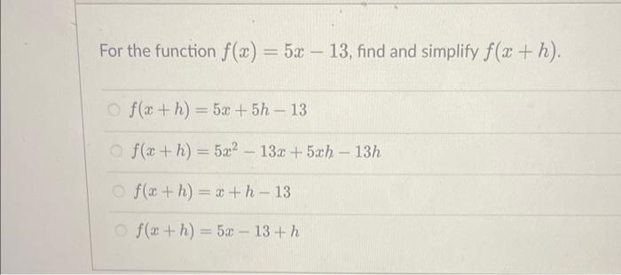 Solved For The Function F X 5x−13 Find And Simplify