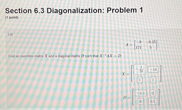 Section 6.3 Diagonalization: Problem 1 (1 point) Let | Chegg.com