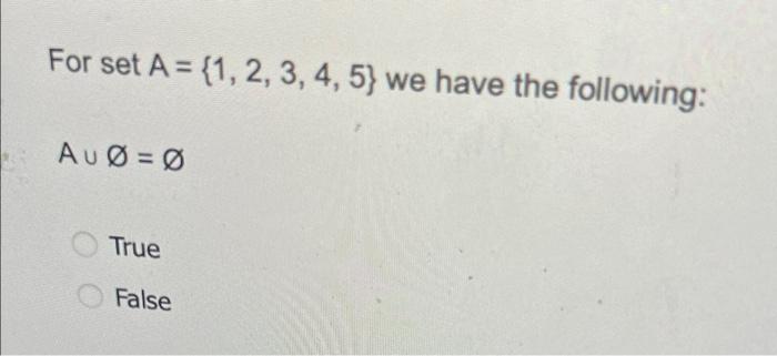 Solved For Set A = {1, 2, 3, 4, 5) We Have The Following: | Chegg.com