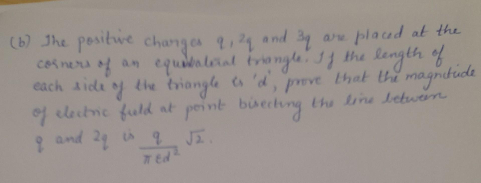 Solved (b) The Positive Charges Q,2q And 3q Are Placed At | Chegg.com