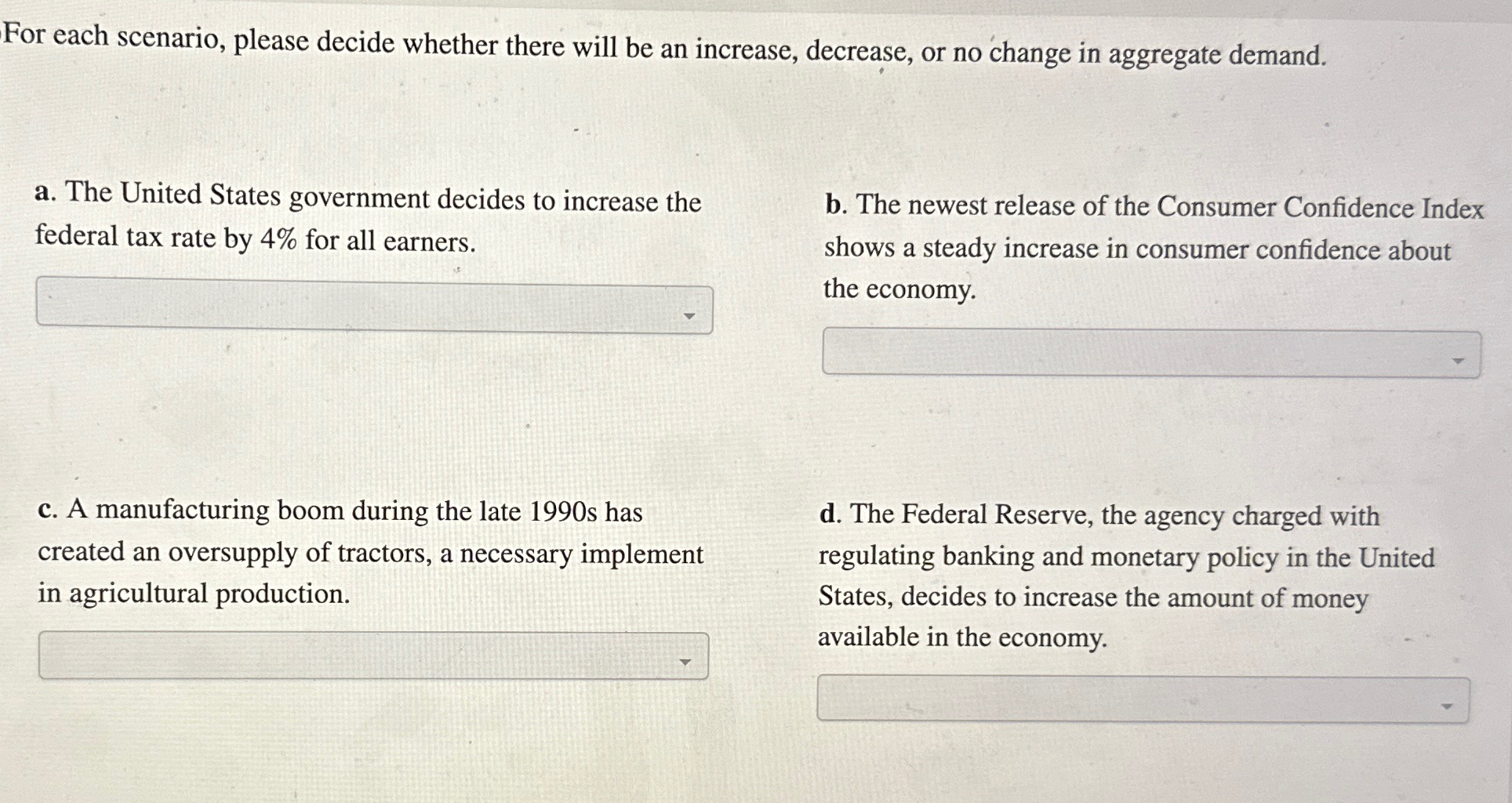 Solved For each scenario, please decide whether there will | Chegg.com