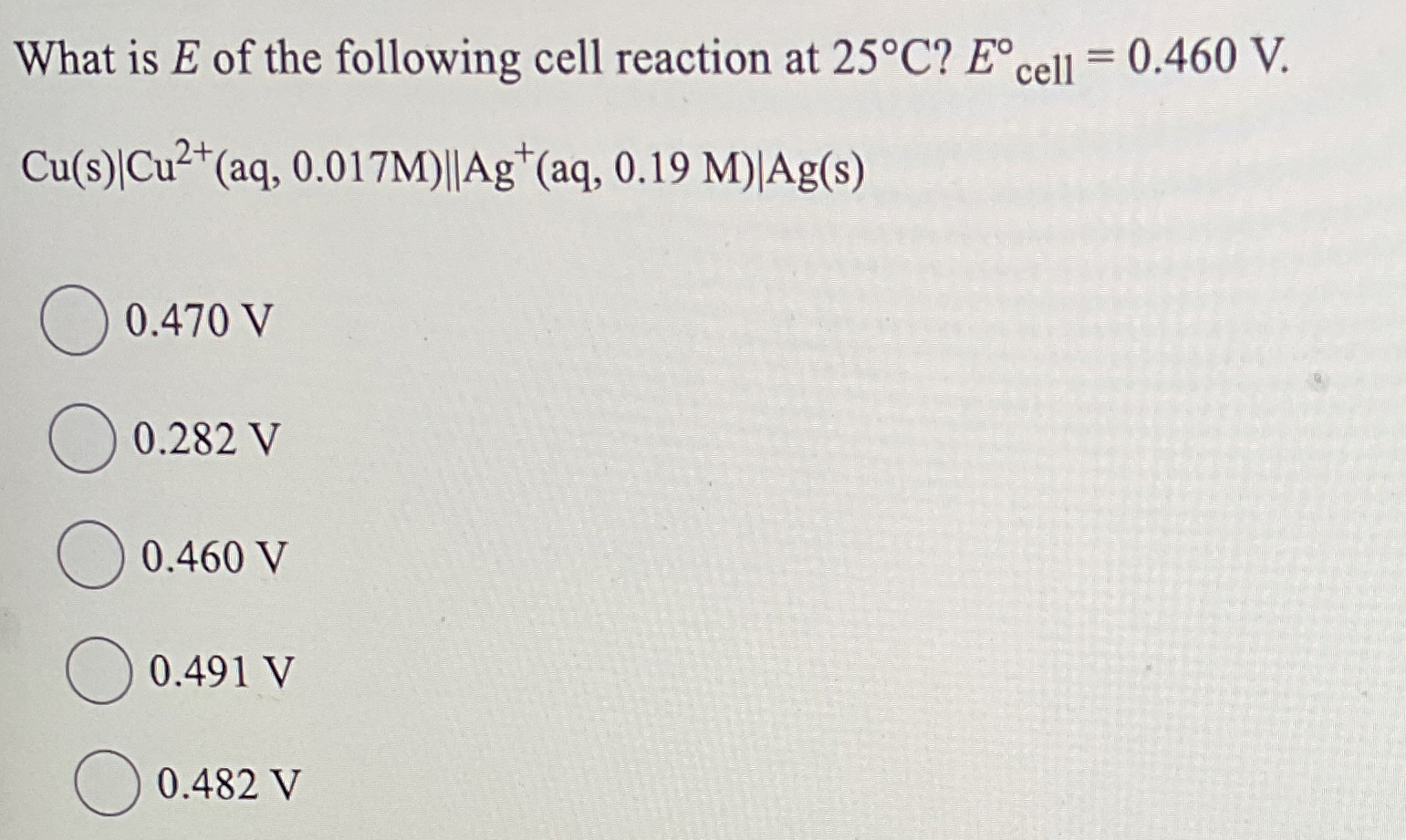 Solved What is E ﻿of the following cell reaction at 25°C?E° | Chegg.com