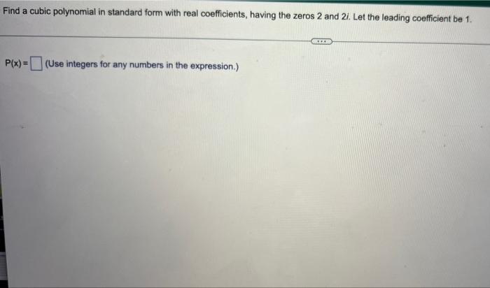 write the standard form of a cubic polynomial with real coefficients