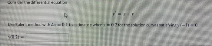 Solved Consider The Differential Equation Sex Use Euler S