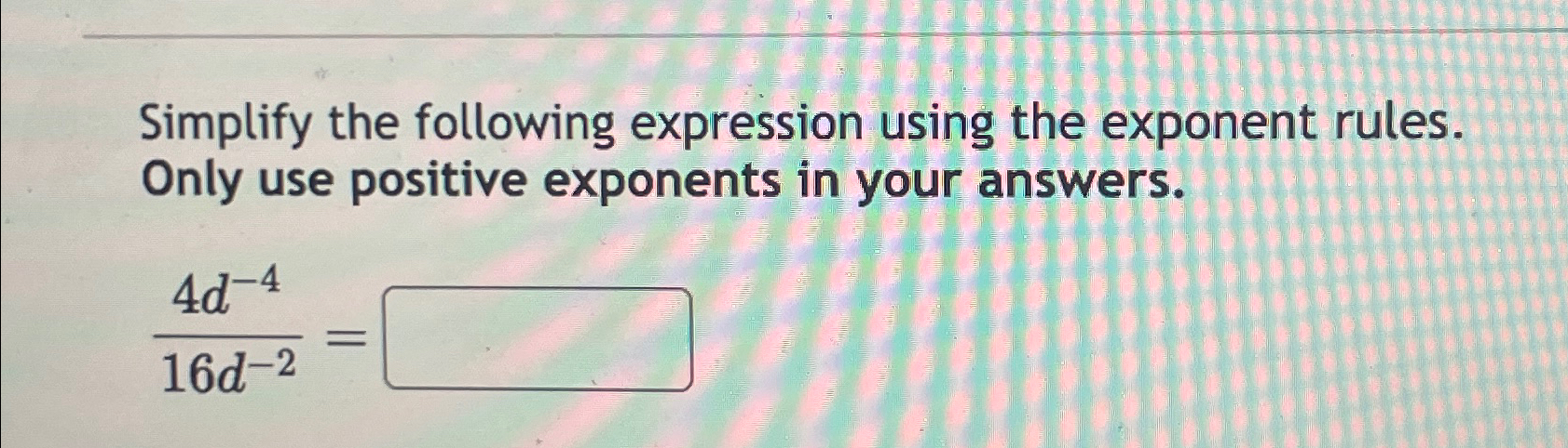 Solved Simplify the following expression using the exponent | Chegg.com
