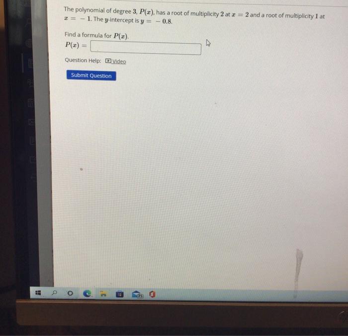 Solved The polynomial of degree 3,P(x), has a root of | Chegg.com