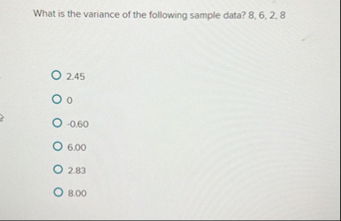 Solved What is the variance of the following sample data? | Chegg.com