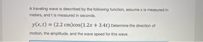 Solved A traveling wave is described by the following | Chegg.com