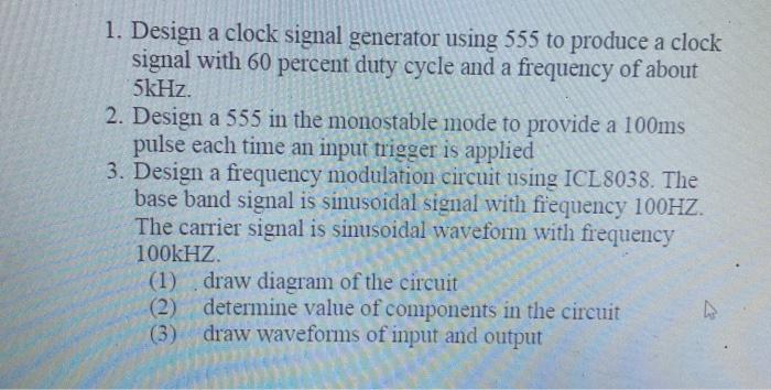 Solved 1. Design a clock signal generator using 555 to | Chegg.com