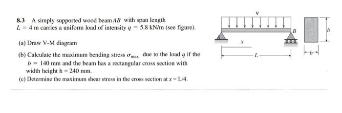 Solved 8.3 A simply supported wood beam AB with span length | Chegg.com