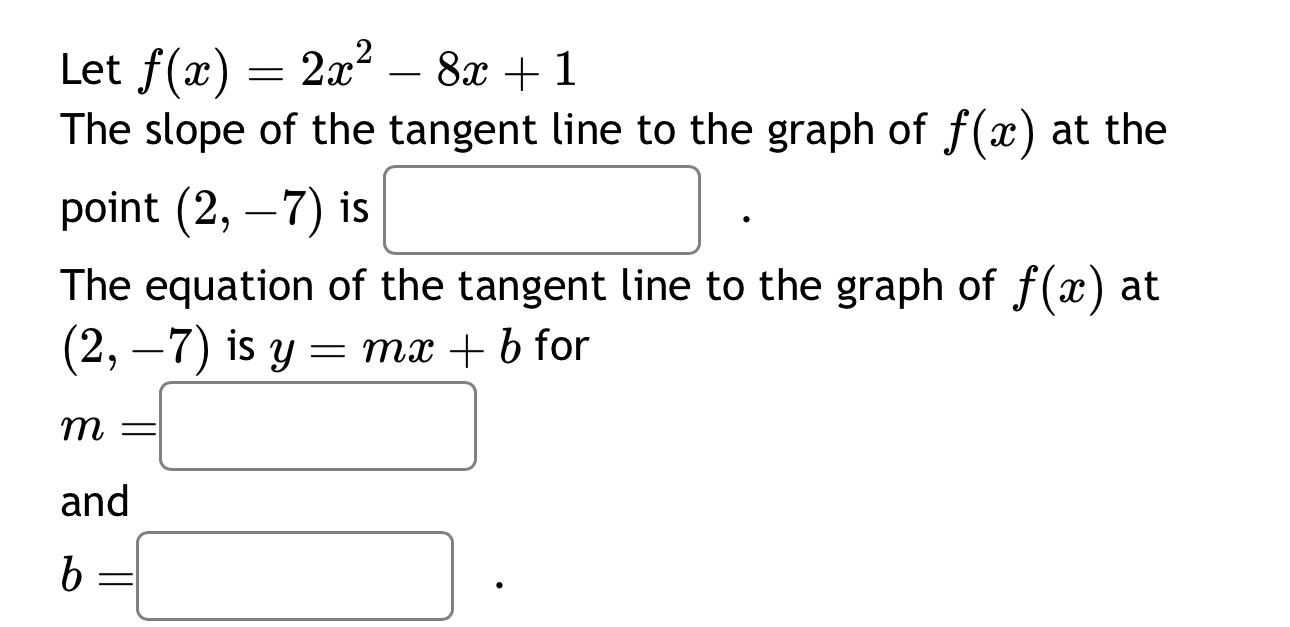 Solved Let F X 2x2 8x 1the Slope Of The Tangent Line To The