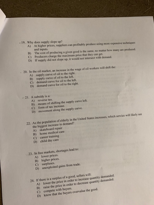 Solved -19. Why does supply slope up? A) At higher prices, | Chegg.com