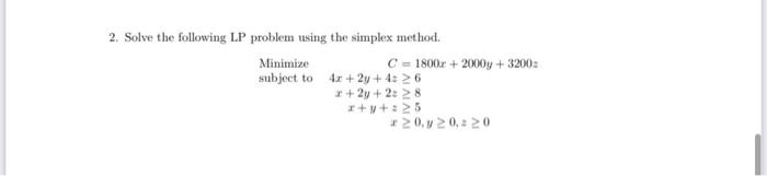 Solved 2. Solve the following LP problem using the simplex | Chegg.com