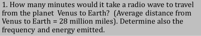 1. How many minutes would it take a radio wave to | Chegg.com