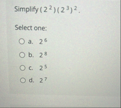 Solved Simplify (22)(23)2.Select one:a. 26b. 28c. 25d. 27 | Chegg.com