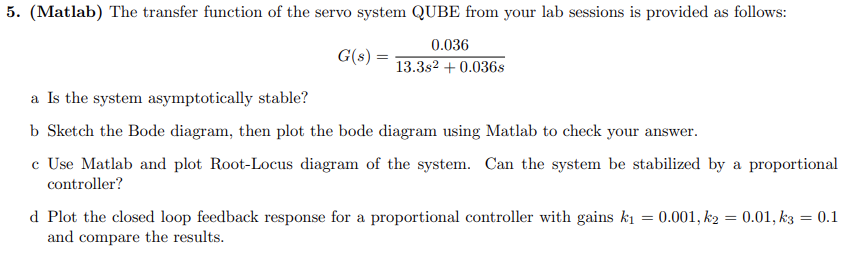 Solved (Matlab) The transfer function of the servo system | Chegg.com