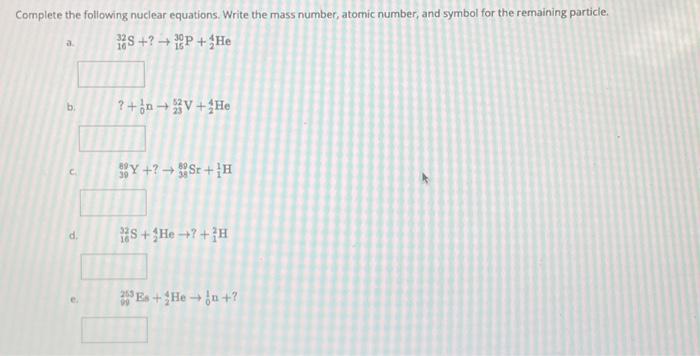 Solved Complete The Following Nuclear Equations. Write The | Chegg.com