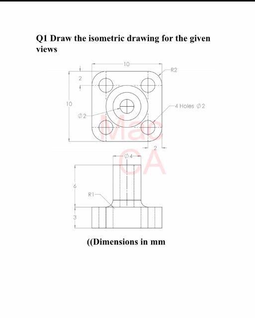Solved QI Draw the isometric drawing for the given views . | Chegg.com