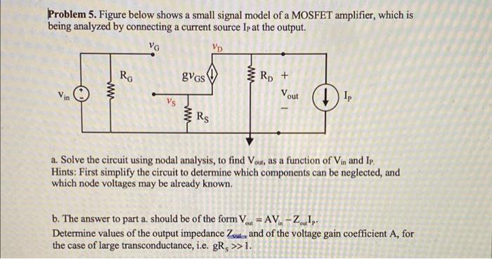 Solved Problem 5. Figure below shows a small signal model of | Chegg.com