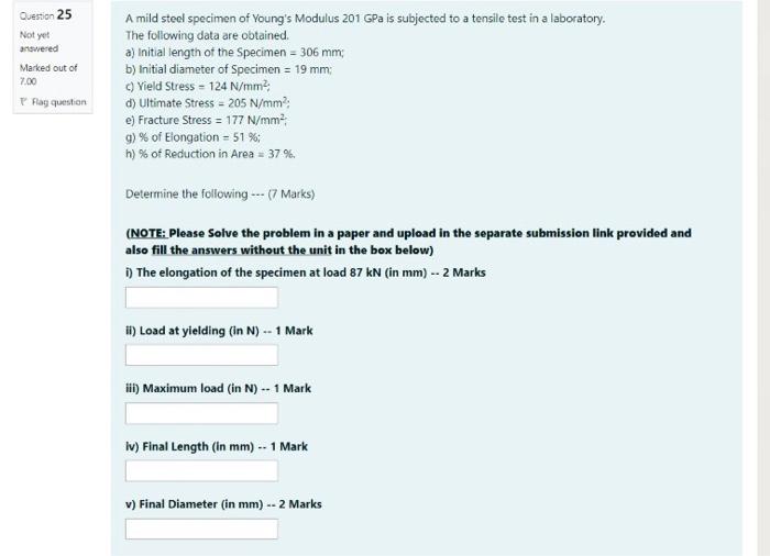 Solved 25 Not yet Marted out of 7.00 Houston A mild steel | Chegg.com