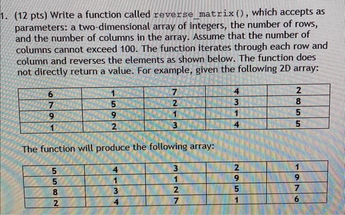 Solved 1. (12 pts) Write a function called reverse_matrix(), | Chegg.com