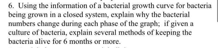 Solved 6. Using The Information Of A Bacterial Growth Curve | Chegg.com