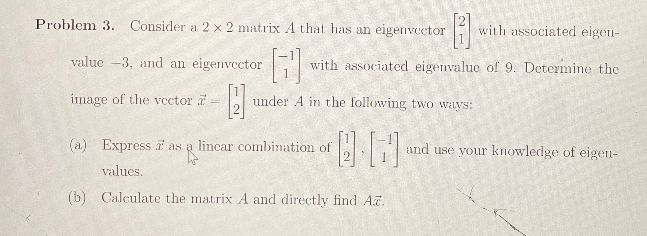 Solved Problem 3 ï Consider A 2ã 2 ï Matrix A That Has An Chegg