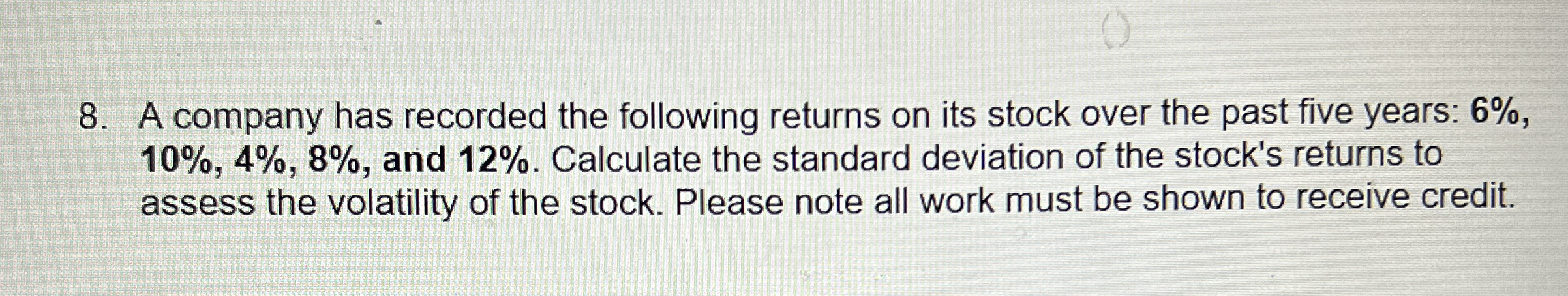 Solved A company has recorded the following returns on its | Chegg.com