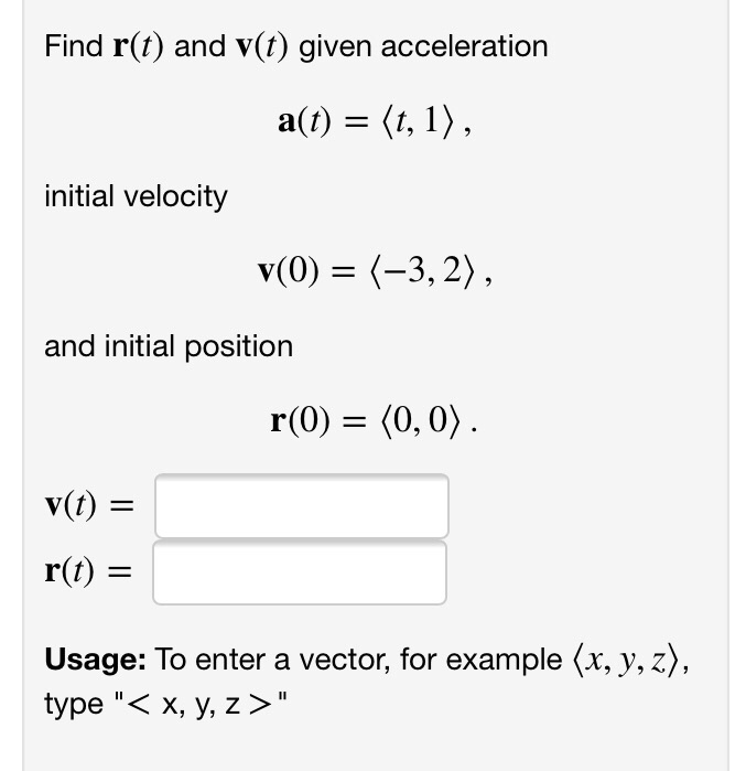 Solved Find R T And V T Given Acceleration A T T 1 Chegg Com