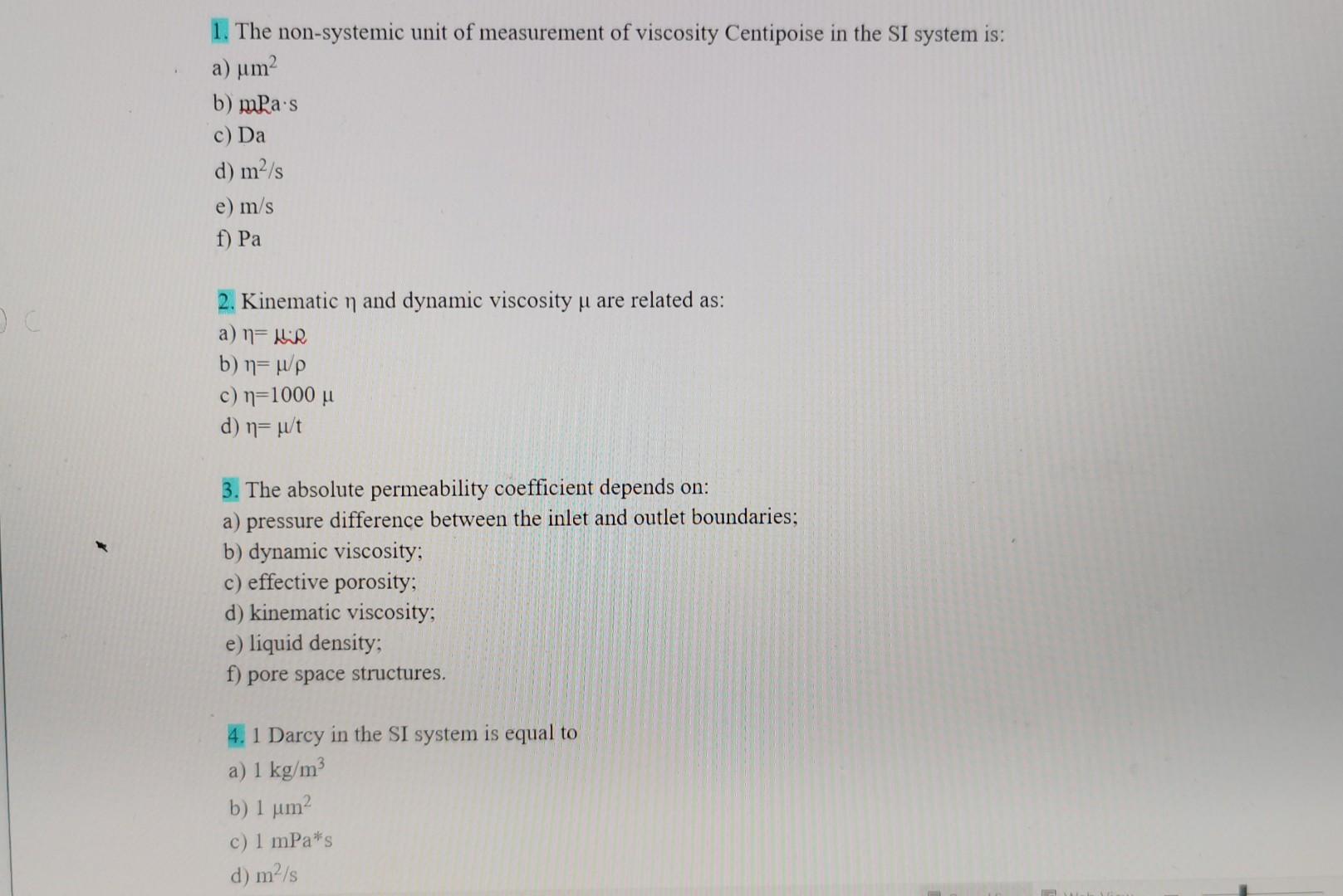 Solved 1. The non systemic unit of measurement of viscosity Chegg