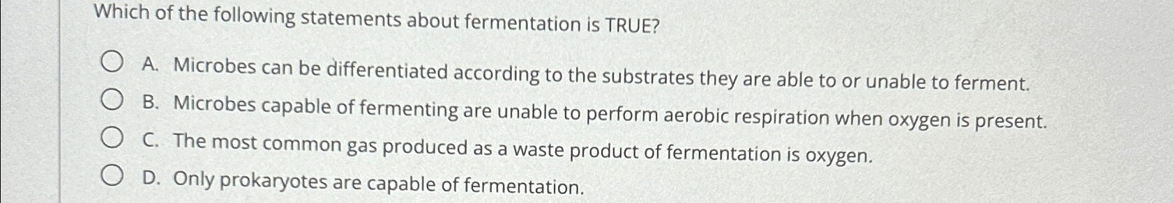 Solved Which of the following statements about fermentation | Chegg.com