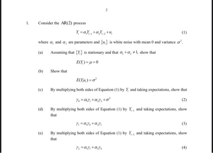 Solved 1 Consider The Ar 2 Process Yi α1yi−1 α2yi−2 Ui