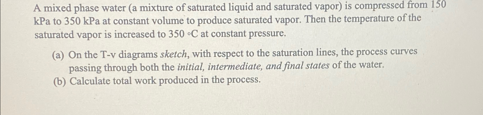 Solved A Mixed Phase Water (a Mixture Of Saturated Liquid 