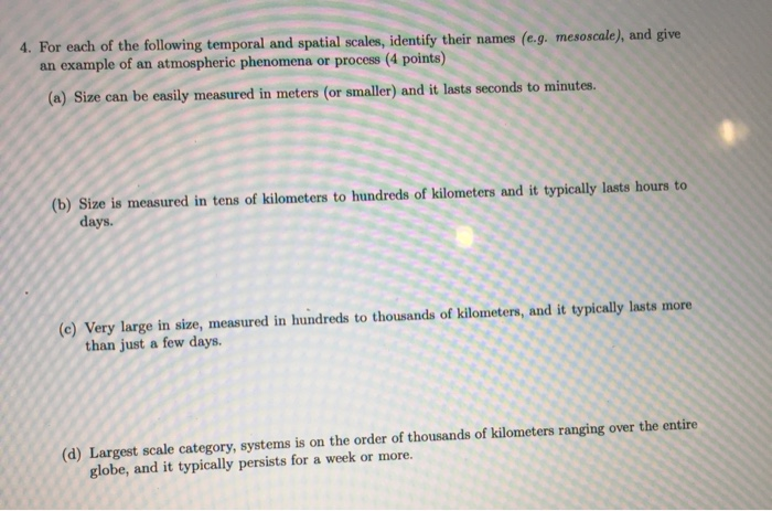 Solved 4. For each of the following temporal and spatial | Chegg.com